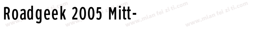 Roadgeek 2005 Mitt字体转换